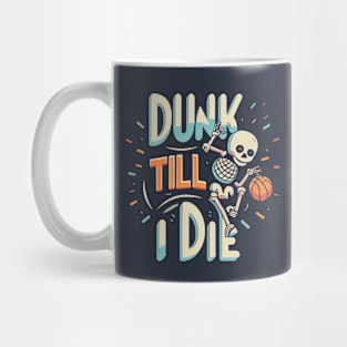 Dunk Till I Die Funny Skeleton Basketball Vintage Retro Mug